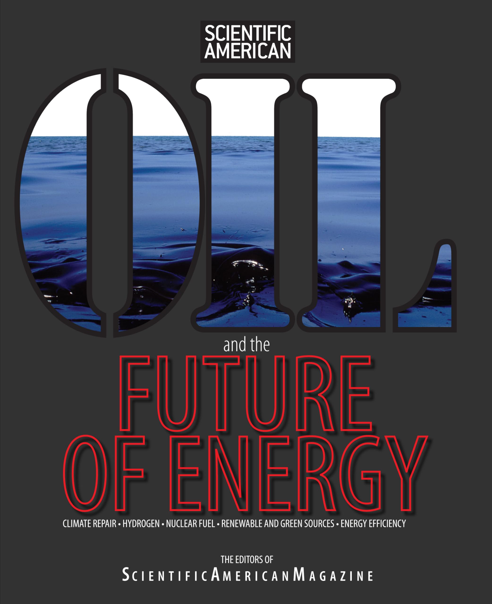 Oil and the Future of Energy: Climate Repair * Hydrogen * Nuclear Fuel * Renewable And Green Sources * Energy Efficiency,Used