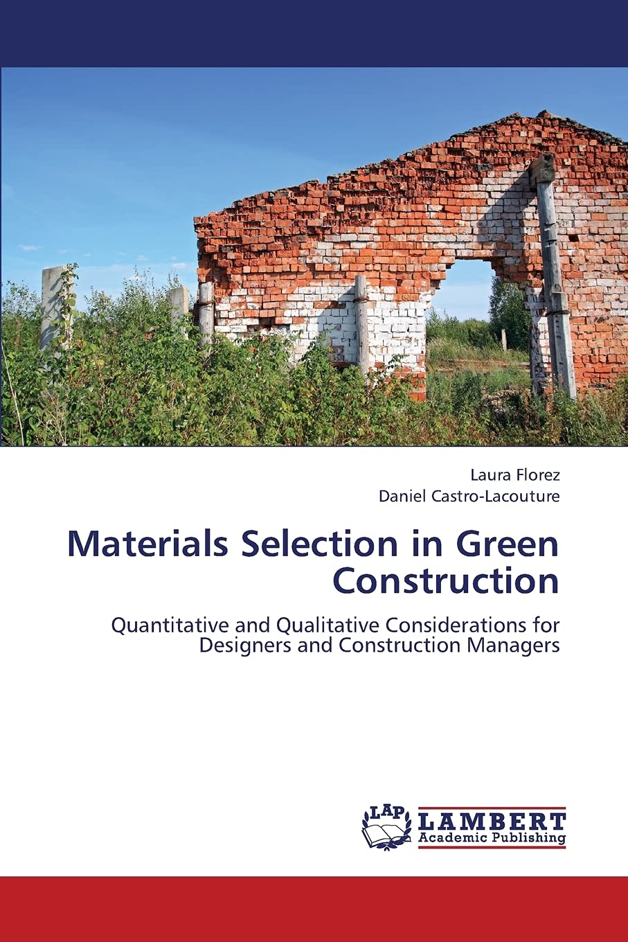 Materials Selection in Green Construction: Quantitative and Qualitative Considerations for Designers and Construction Managers,Used