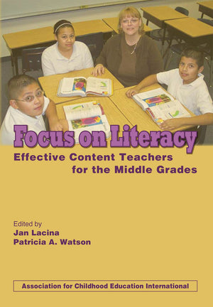 Focus on Literacy: Effective Content Teachers for the Middle Grades,Used