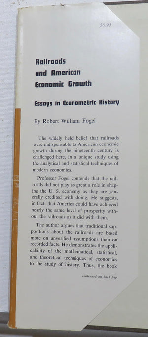 Railroads and American Economic Growth: Essays in Econometric History,Used