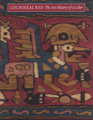 Cochineal Red: The Art History of a Color,New