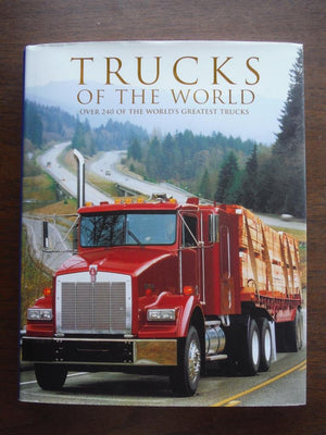 Trucks of the World: Over 240 of the World's Greatest Trucks,Used