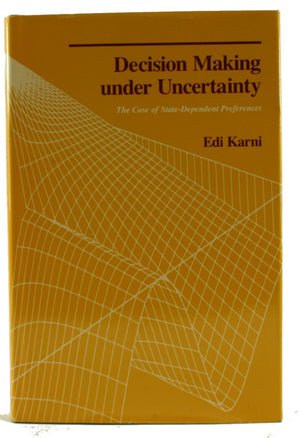 Decision Making Under Uncertainty: The Case of StateDependent Preference,Used