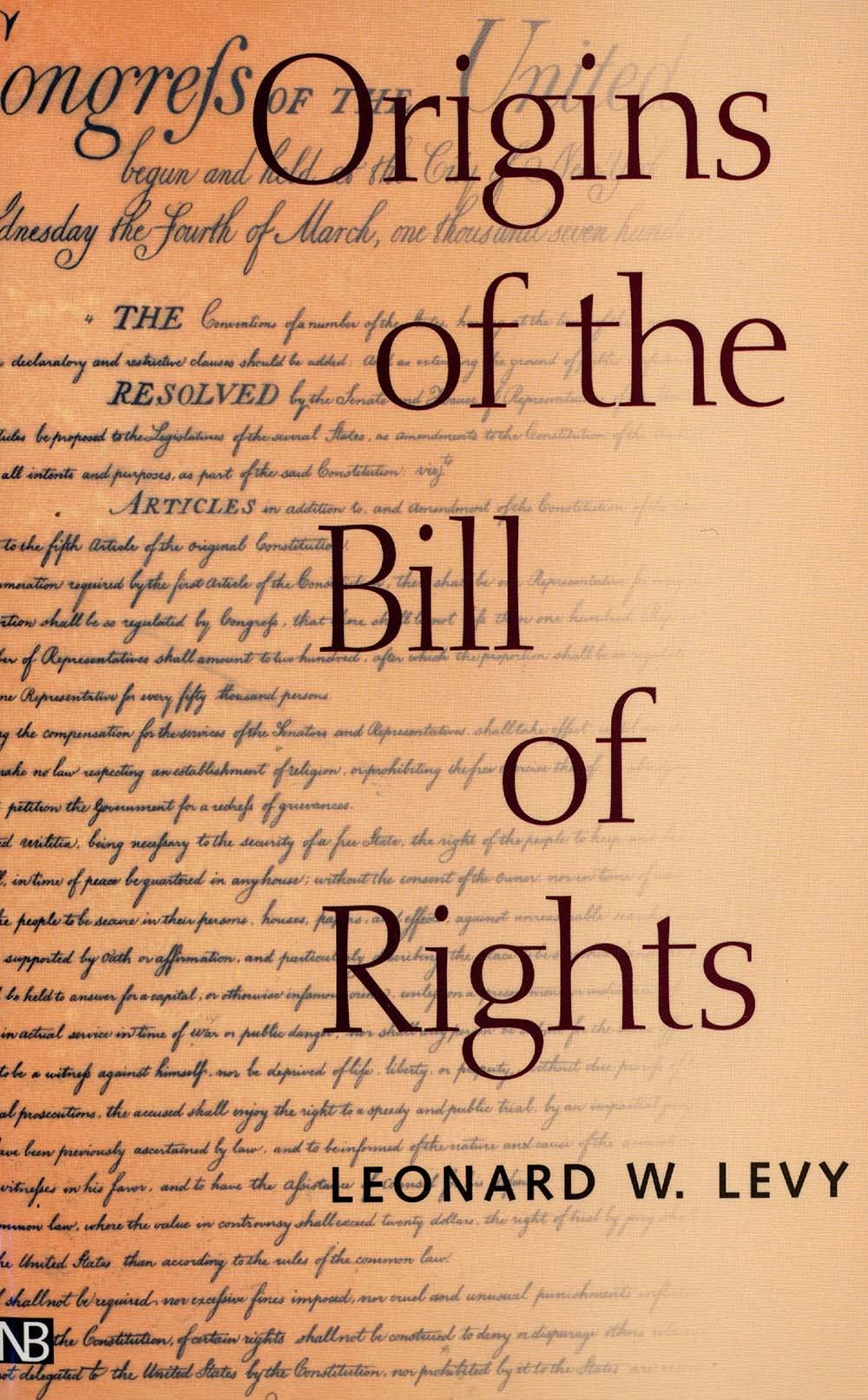 Origins of the Bill of Rights (Yale Contemporary Law Series),Used