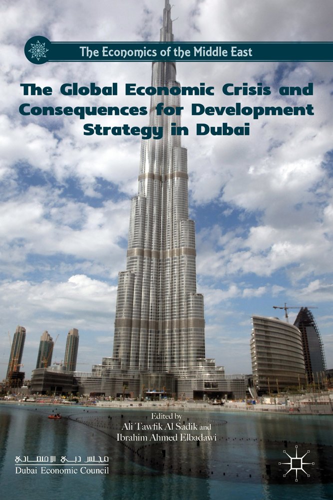 The Global Economic Crisis and Consequences for Development Strategy in Dubai (The Economics of the Middle East),Used