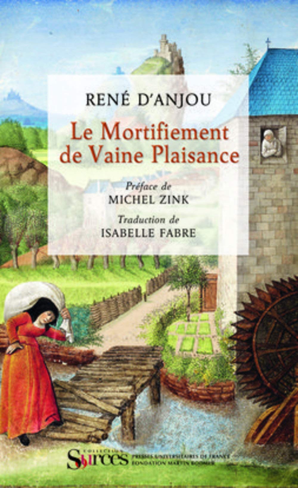 le mortifiement de vaine plaisance: TRADUCTION PAR ISABELLE FABRE. INTRODUCTION DE MICHEL ZINK,Used