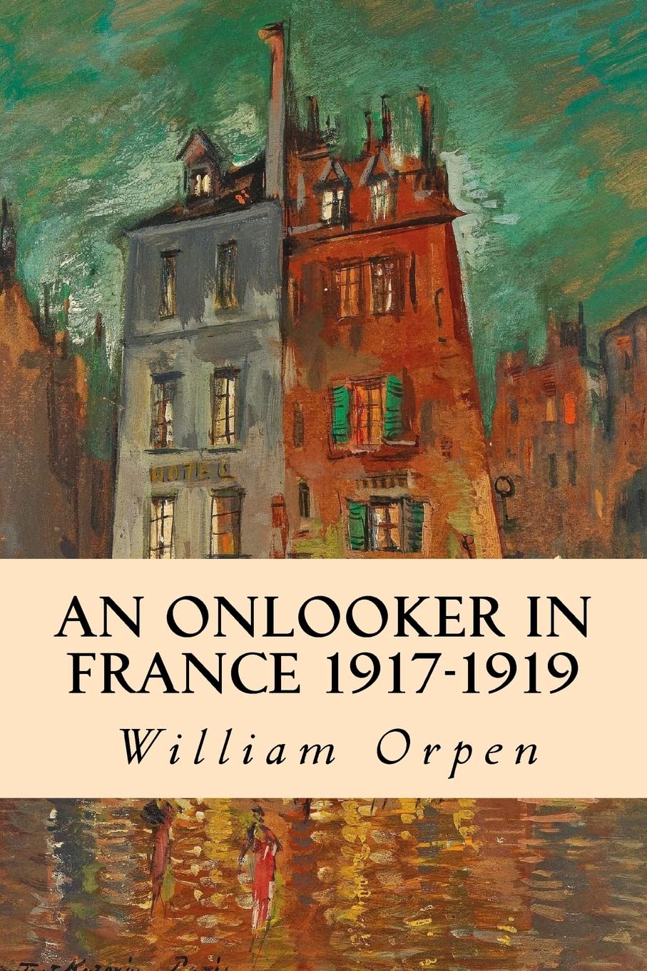 An Onlooker in France 19171919,New