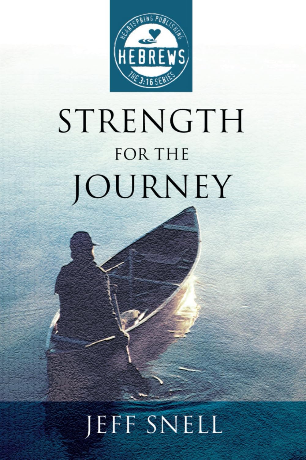 Strength for the Journey: Hebrews in the 3:16 Series,New