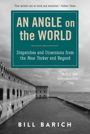 An Angle on the World: Dispatches and Diversions from the New Yorker and Beyond,Used