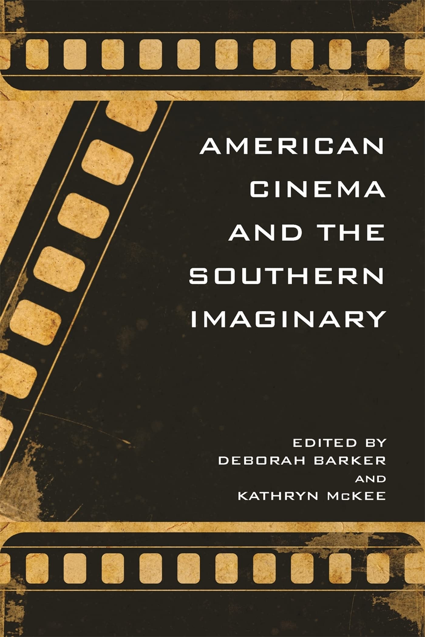 American Cinema And The Southern Imaginary (The New Southern Studies Ser.),Used