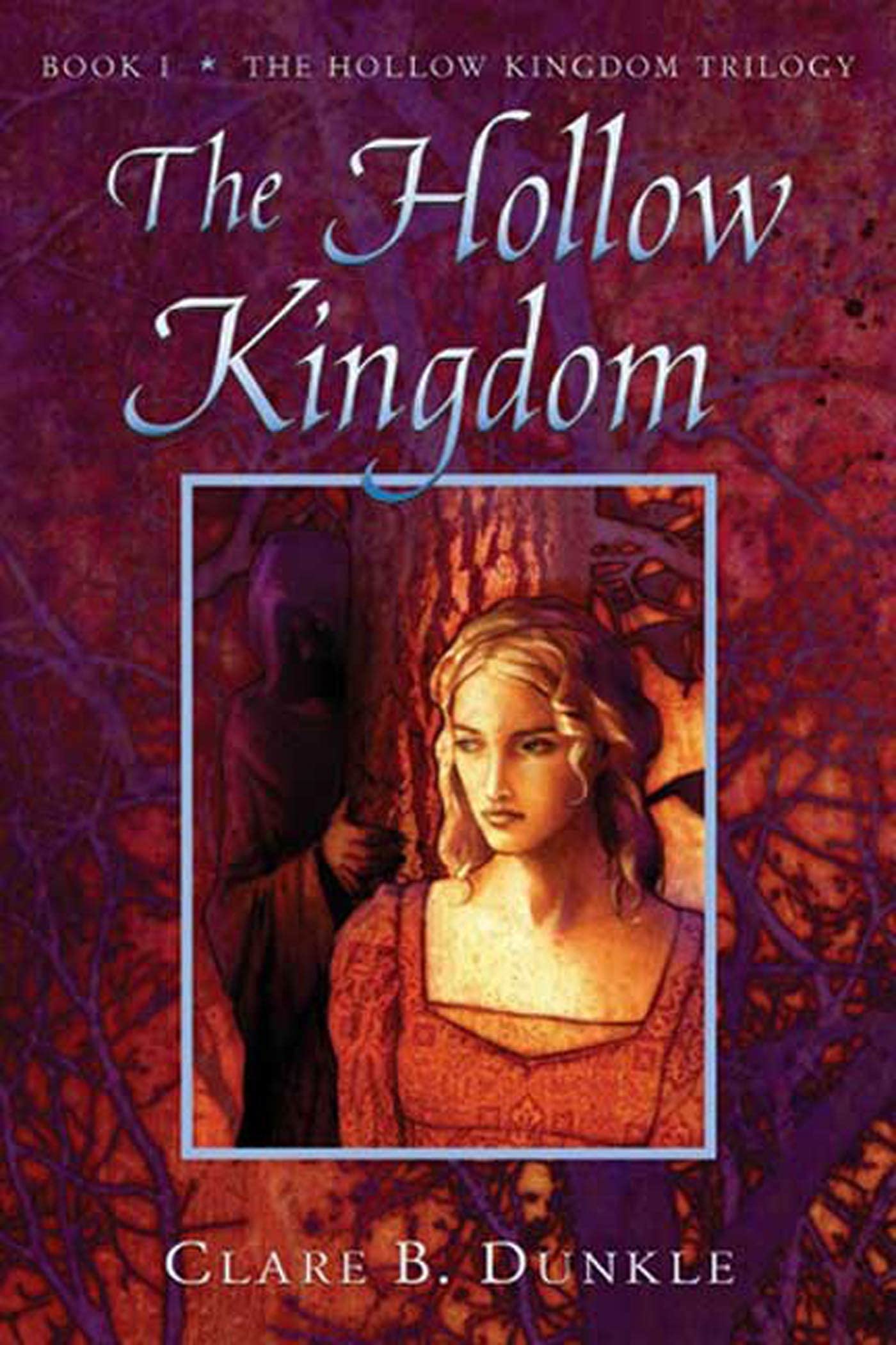 The Hollow Kingdom: Book I  The Hollow Kingdom Trilogy (Hollow Kingdom Trilogy, 1),New