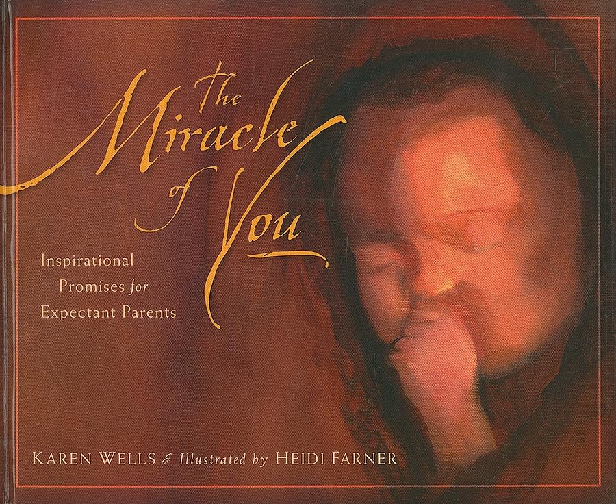 The Miracle of You: Inspirational Promises for Expectant Parents,Used