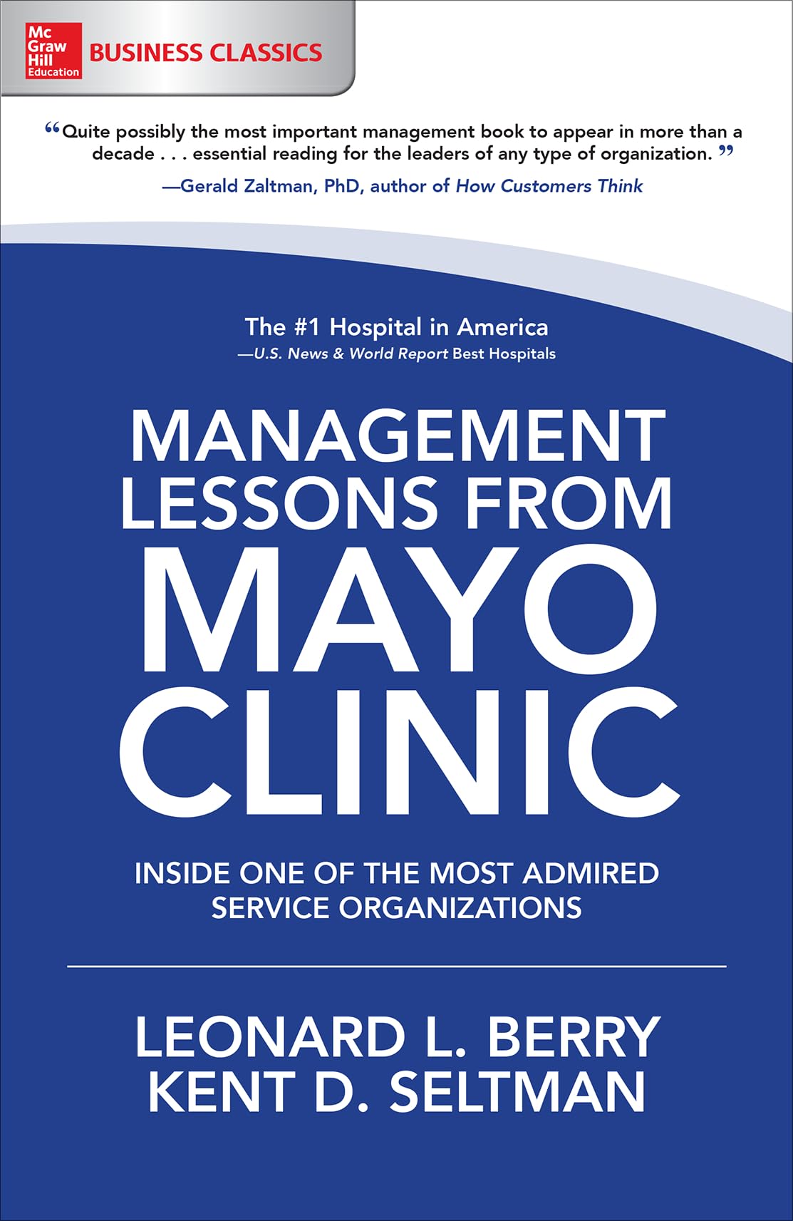 Management Lessons from Mayo Clinic: Inside One of the World's Most Admired Service Organizations (Business Books),New