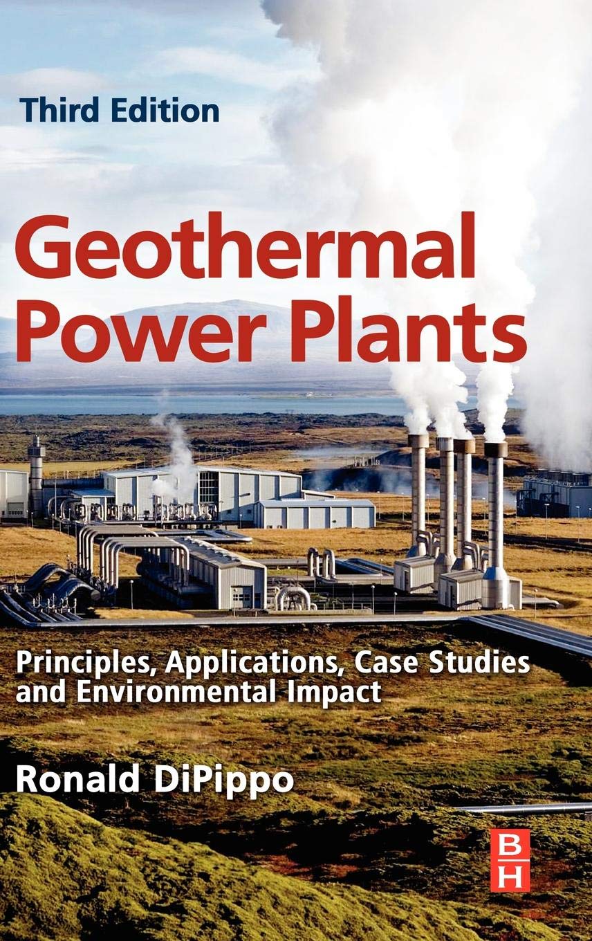 Geothermal Power Plants: Principles, Applications, Case Studies and Environmental Impact,Used