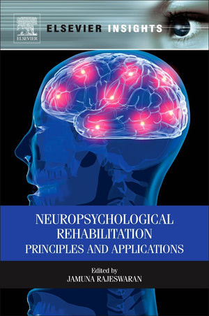 Neuropsychological Rehabilitation: Principles And Applications,New