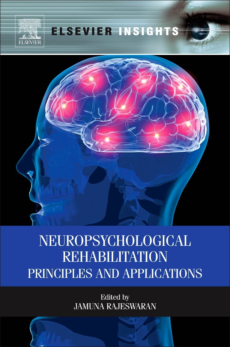 Neuropsychological Rehabilitation: Principles And Applications,New