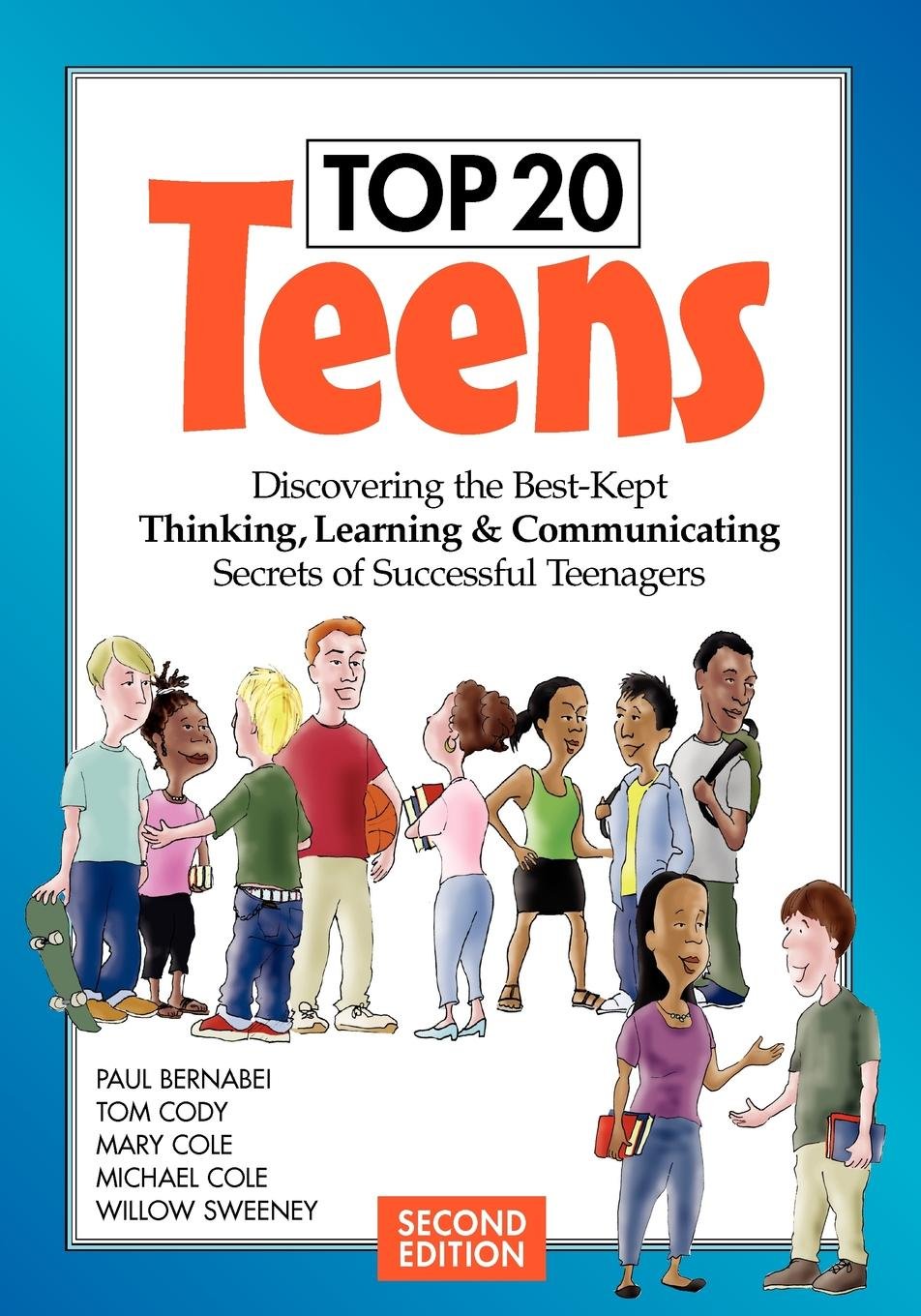Top 20 Teens: Discovering the BestKept Thinking, Learning & Communicating Secrets of Successful Teenagers,Used