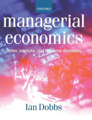 Managerial Economics: Firms, Markets And Business Decisions,Used