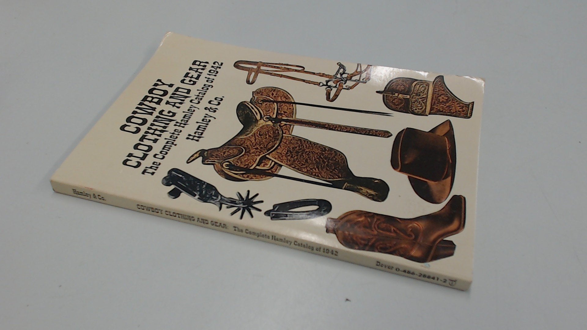 Cowboy Clothing And Gear: The Complete Hamley Catalog Of 1942