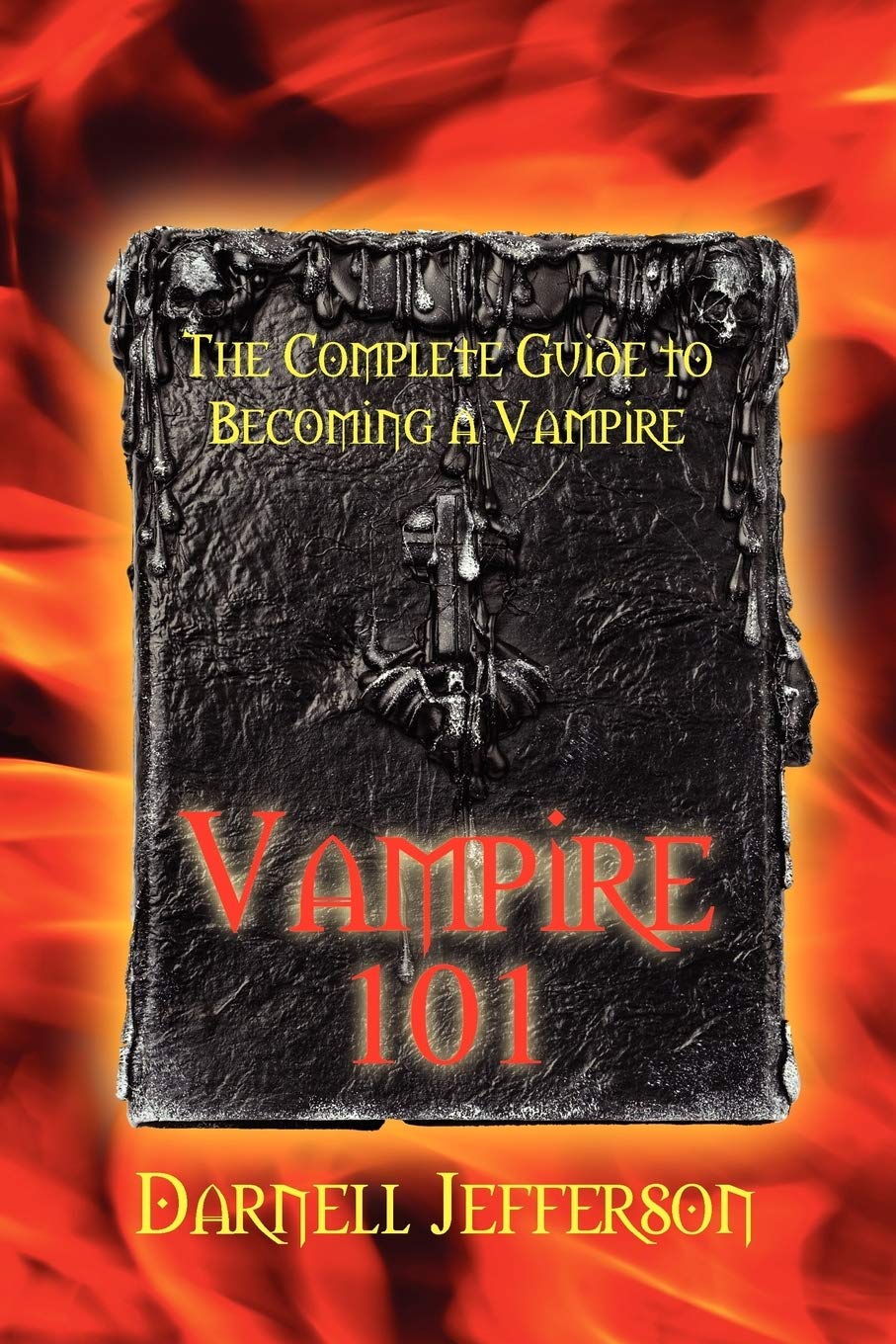 Vampire 101: The Complete Guide To Becoming A Vampire,Used