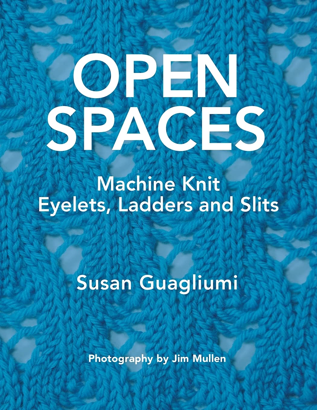 Open Spaces: Machine Knit Eyelets, Ladders and Slits,Used