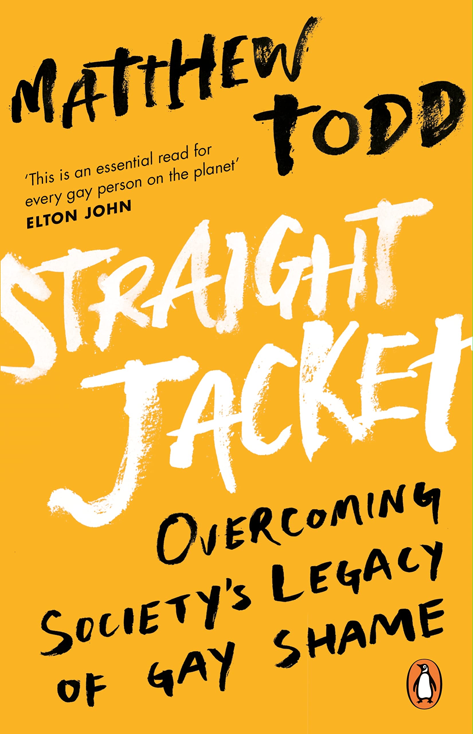 Straight Jacket: Overcoming Society's Legacy of Gay Shame,Used