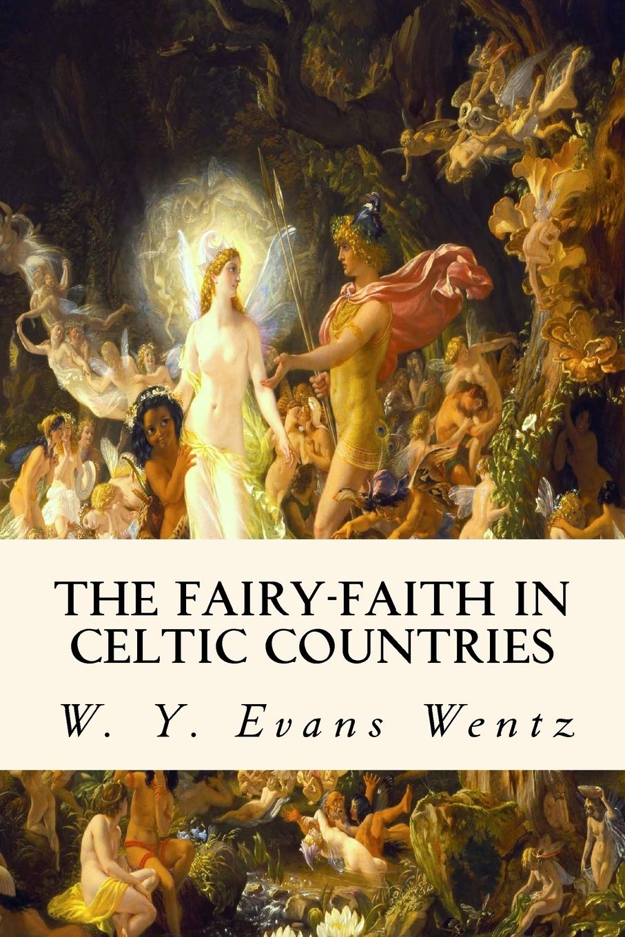 The Fairyfaith In Celtic Countries
