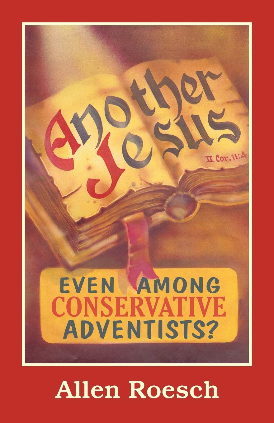 Another Jesus: Even Among Conservative Adventists?,Used