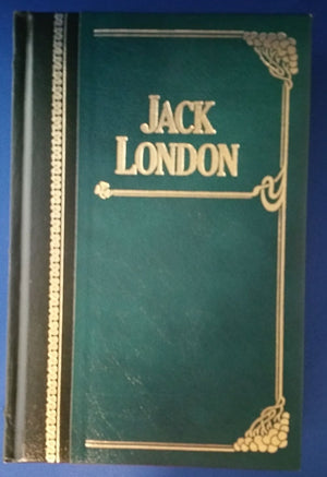 Jack London: Call Of The Wild; The Sea Wolf; White Fang; The Son Of The Wolf; The Iron Heel; The People Of The Abyss