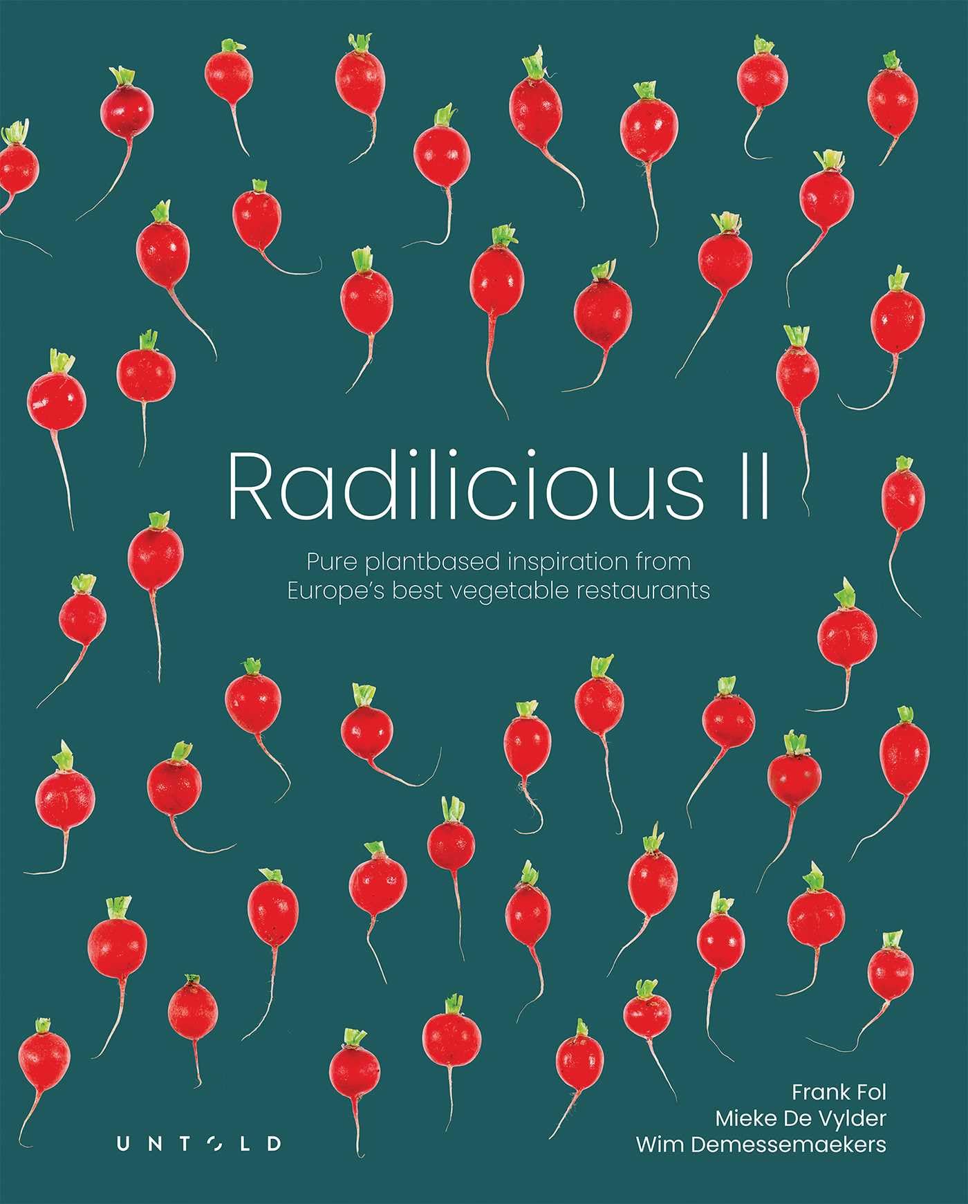Radilicious 2: Pure Plantbased Inspiration From EuropeS Best Vegetable Restaurants