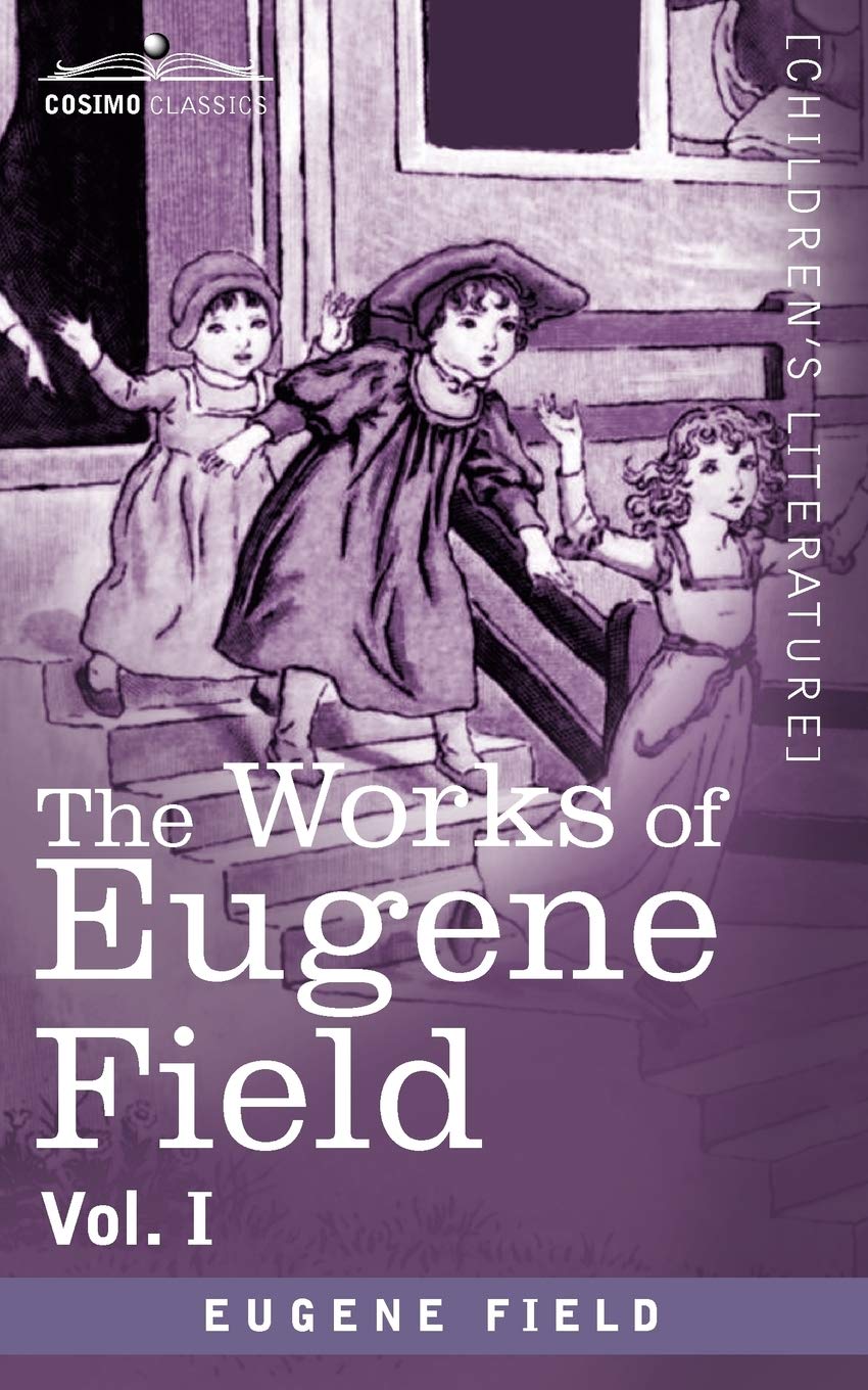 The Works Of Eugene Field: A Little Book Of Western Verse (1),Used