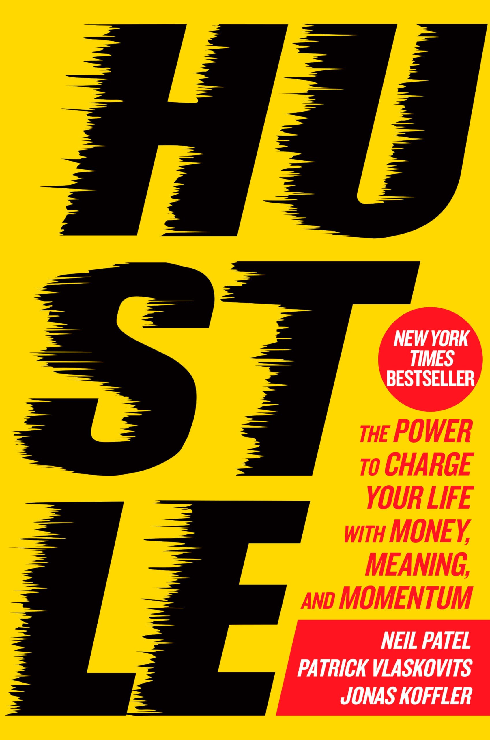 Hustle: The Power to Charge Your Life with Money, Meaning, and Momentum,Used