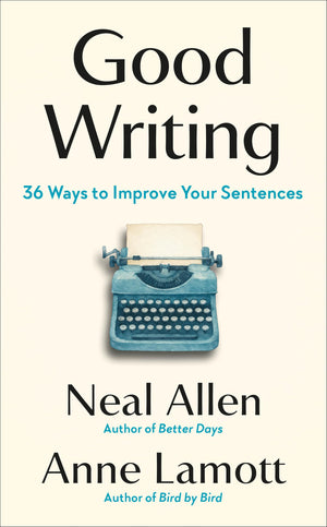 Good Writing: 36 Ways To Improve Your Sentences