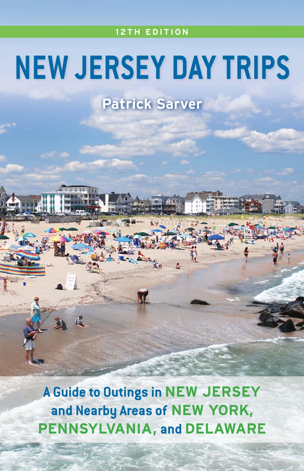 New Jersey Day Trips: A Guide to Outings in New Jersey and Nearby Areas of New York, Pennsylvania, and Delaware,Used