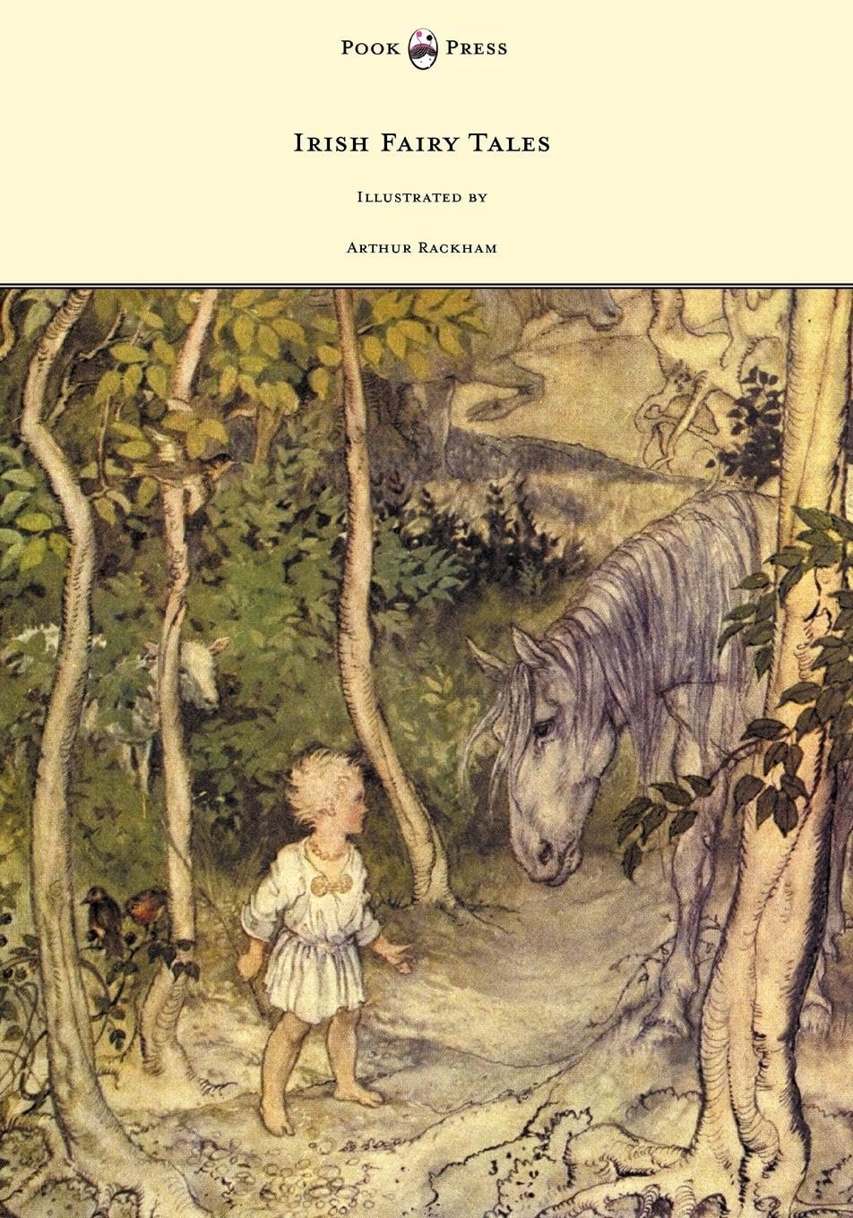 Irish Fairy Tales  Illustrated by Arthur Rackham,Used