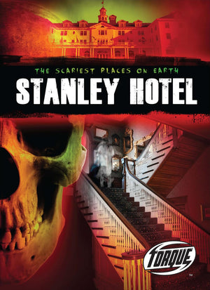 Stanley Hotel (Torque Books) (Scariest Places On Earth),Used