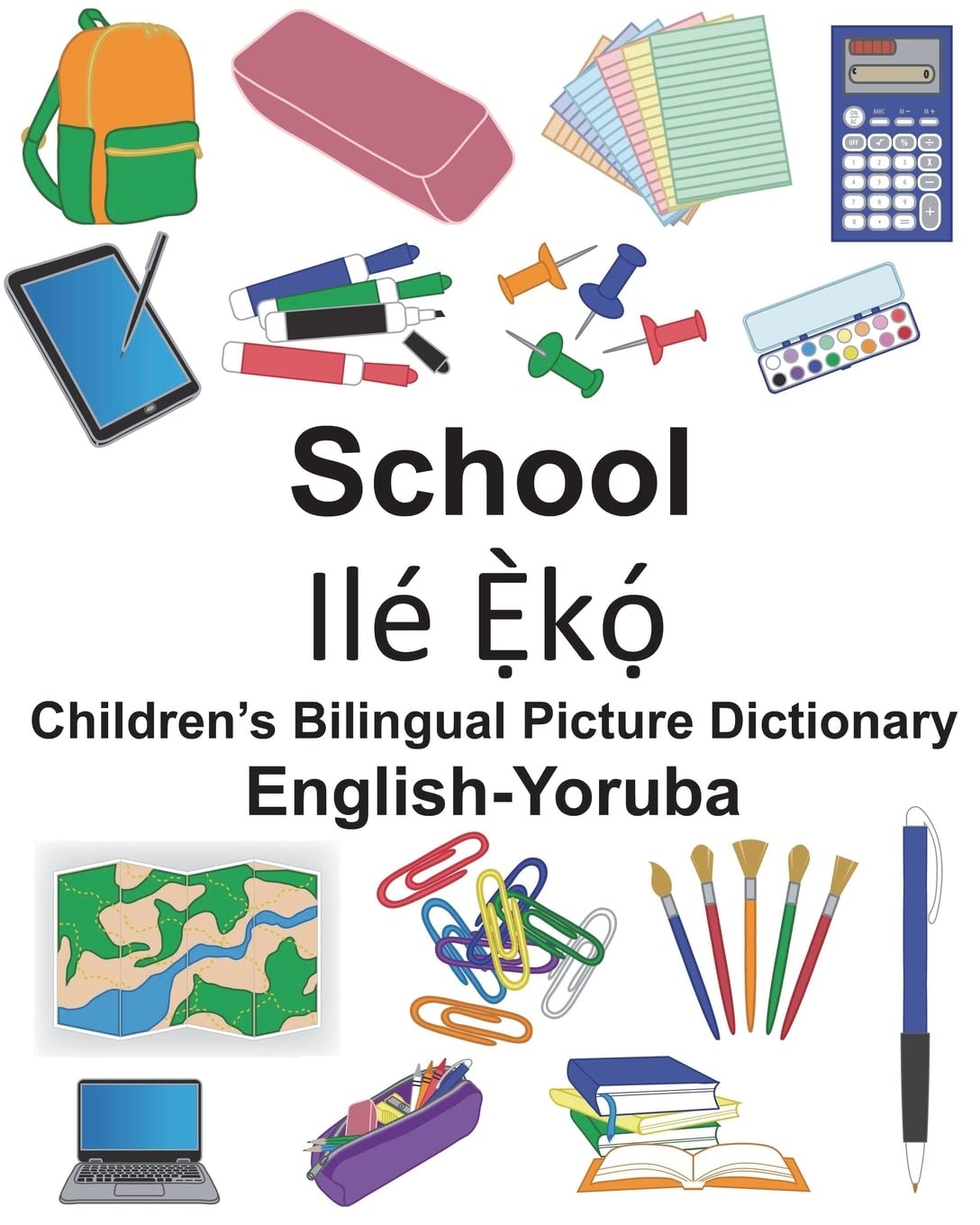 EnglishYoruba School Childrens Bilingual Picture Dictionary (FreeBilingualBooks.com),Used