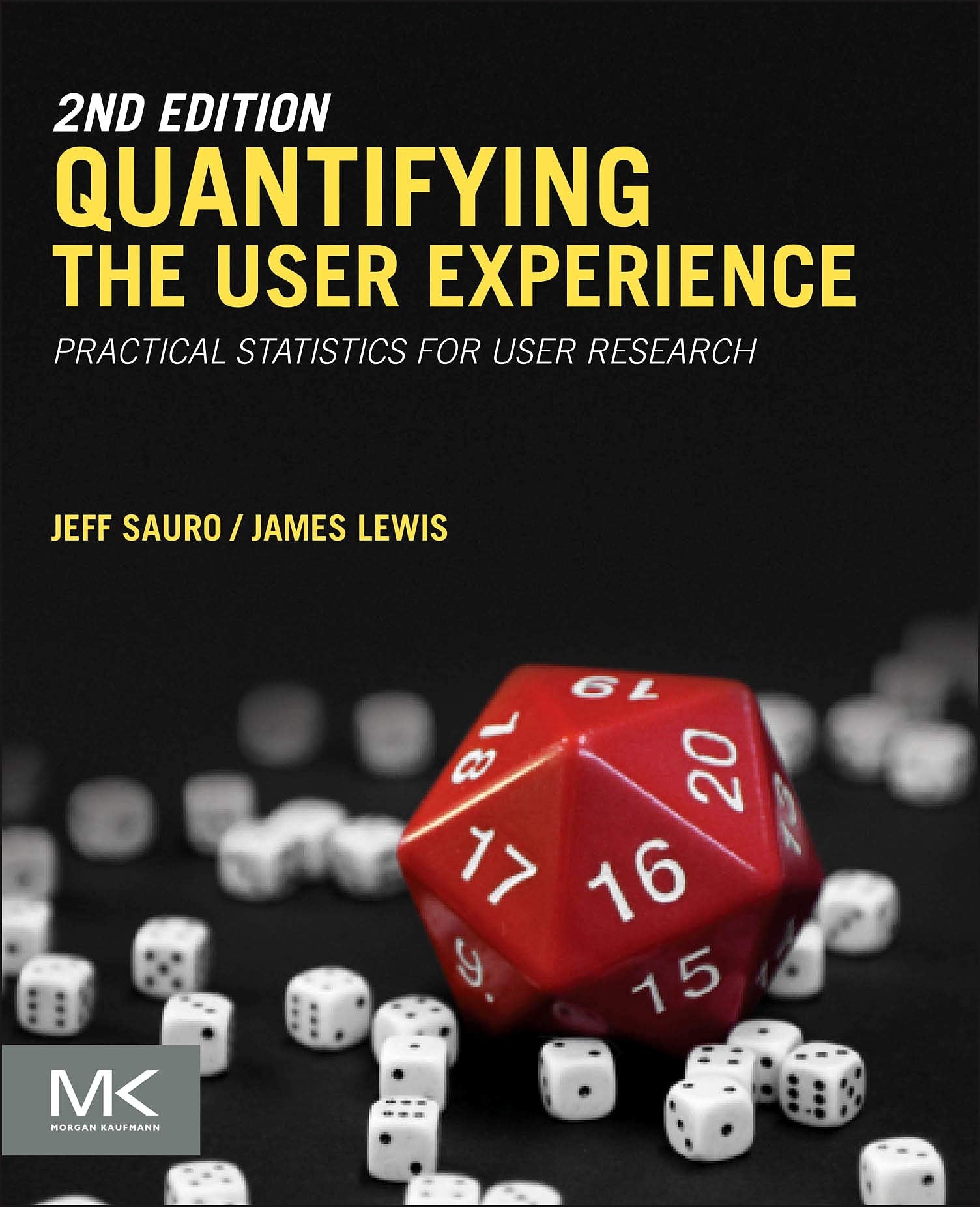 Quantifying The User Experience: Practical Statistics For User Research,New