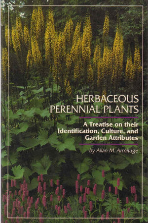 Herbaceous Perennial Plants: A Treatise on Their Identification, Culture, and Garden Attributes,Used