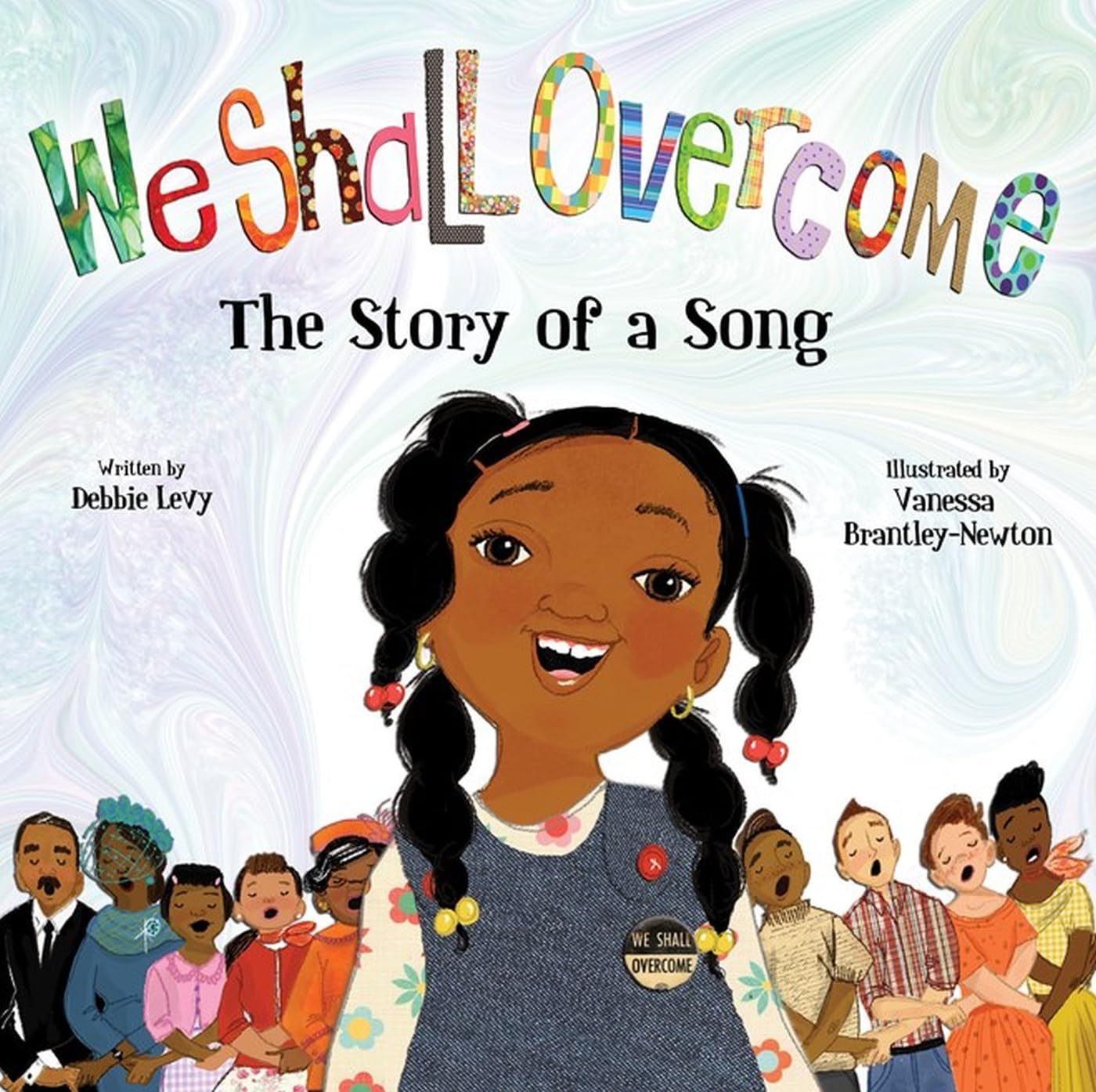 We Shall Overcome: The Story Of A Song