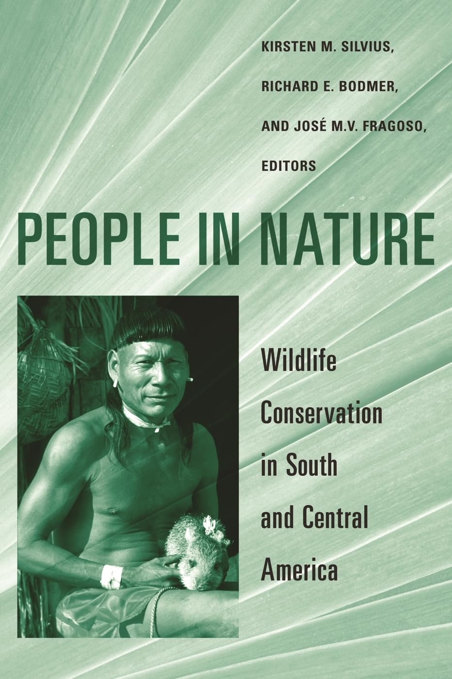 People In Nature: Wildlife Conservation In South And Central America,New