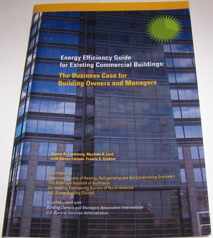Energy Efficiency Guide for Existing Commercial Buildings: The Business Case for Building Owners and Managers,Used