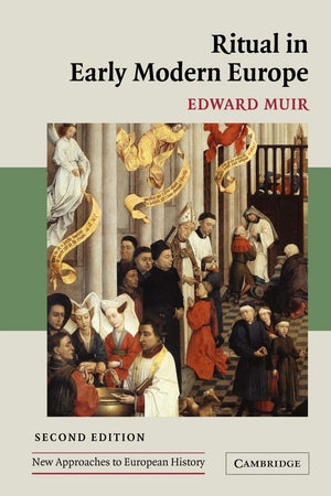 Ritual in Early Modern Europe (New Approaches to European History, Series Number 33),Used