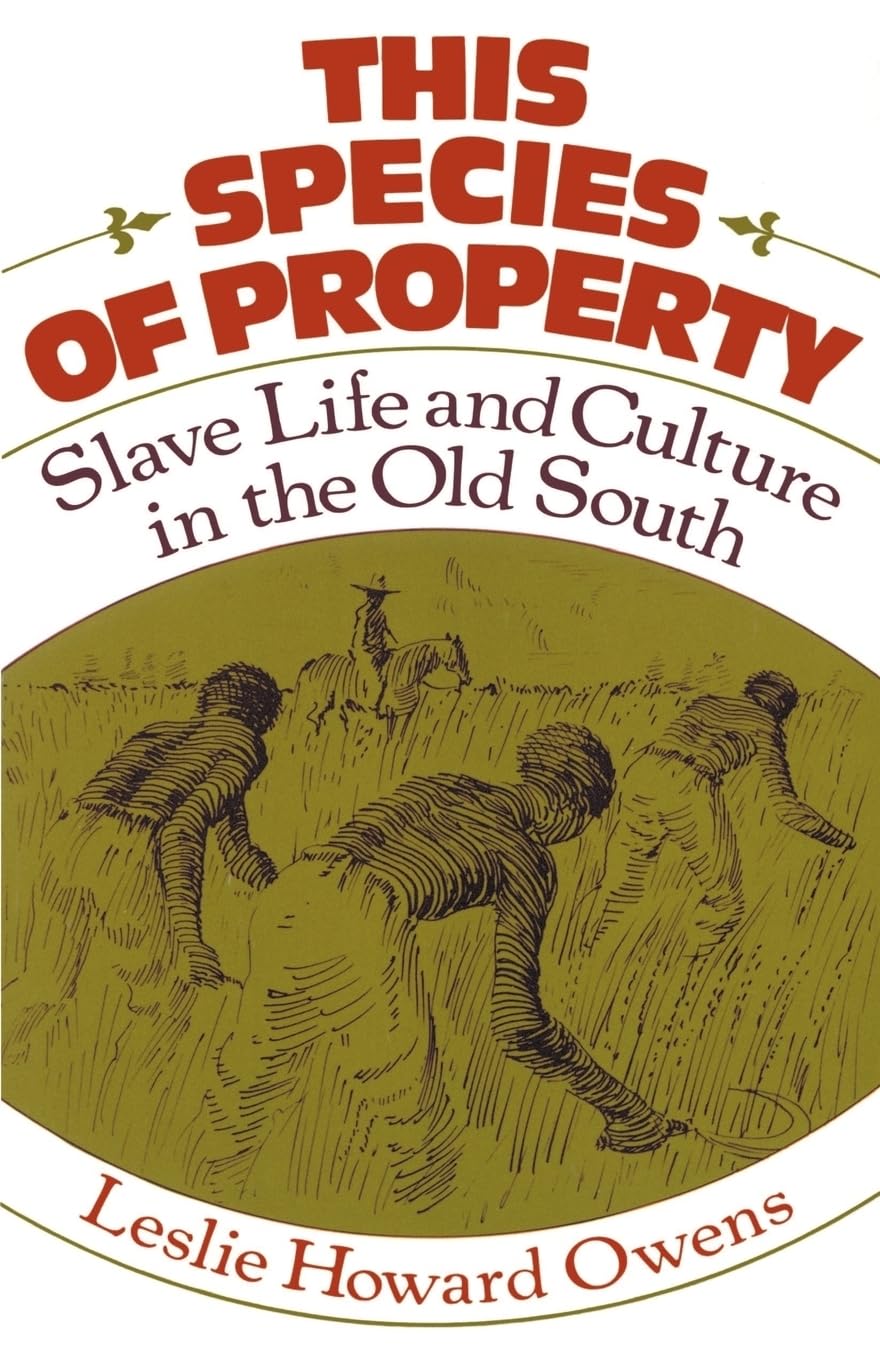 This Species of Property: Slave Life and Culture in the Old South (Galaxy Books),Used