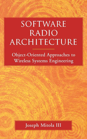 Software Radio Architecture: ObjectOriented Approaches to Wireless Systems Engineering,Used