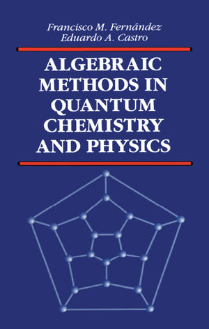 Algebraic Methods in Quantum Chemistry and Physics (Mathematical Chemistry),Used