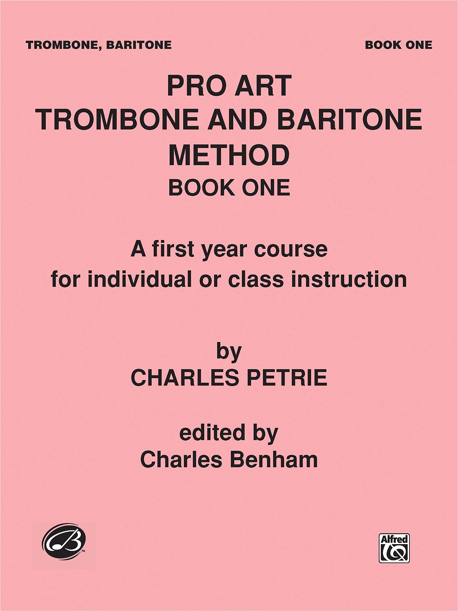 Pro Art Trombone and Baritone Method, Bk 1: A First Year Course for Individual or Class Instruction,Used