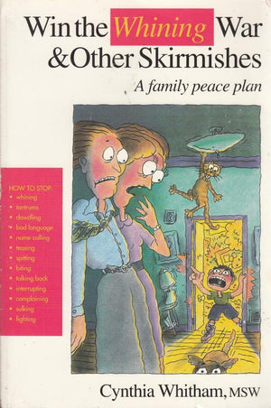 Win the Whining War & Other Skirmishes: A Family Peace Plan,Used