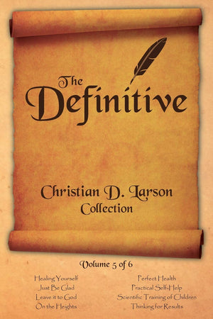 Christian D. Larson  The Definitive Collection  Volume 5 of 6,Used