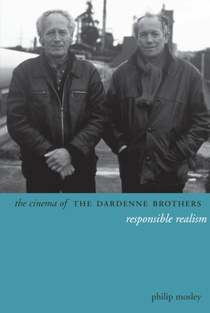 The Cinema of the Dardenne Brothers: Responsible Realism (Directors' Cuts),Used
